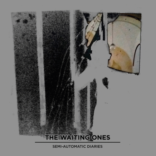 The Waiting Ones : Semi-Automatic Diaries The Waiting Ones : Semi-Automatic Diaries
